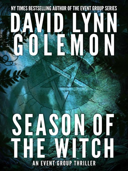 Title details for Season of the Witch by David L. Golemon - Available